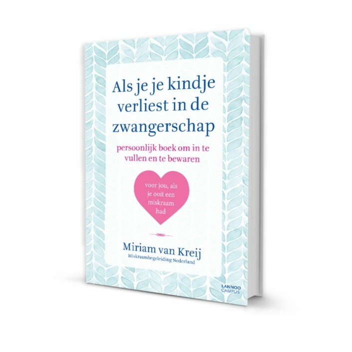 Als je je kindje verliest in de zwangerschap - Miriam van Kreij